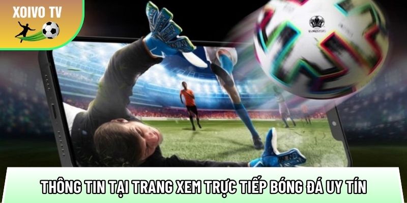 Giới thiệu trang xem bóng đá Full HD không giật lag, trễ dưới 1s 1 gioi thieu cac thong tin tai trang xem truc tiep bong da uy tin 1