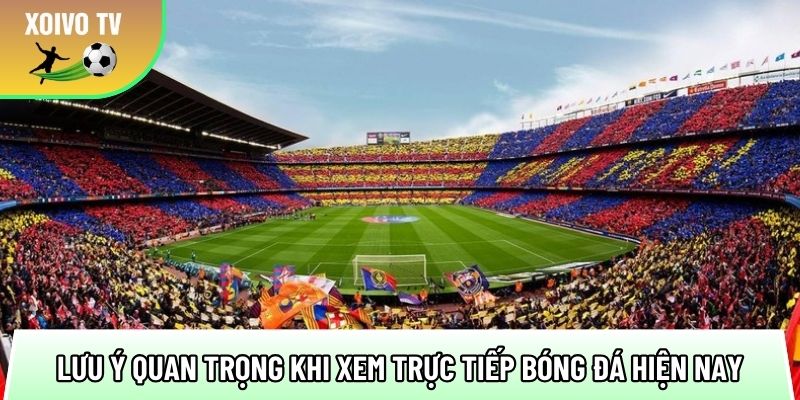 Giới thiệu trang xem bóng đá Full HD không giật lag, trễ dưới 1s 3 mot so luu y quan trong khi xem truc tiep bong da hien nay 1